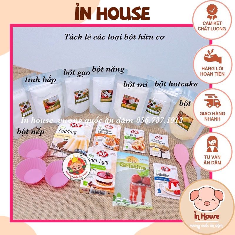 CÁC LOẠI BỘT HỮU CƠ LÀM BÁNH CHO BÉ ĂN DẶM: bột mì, bột năng, bột gạo tẻ, bột nếp, bột bắp, tinh bột bắp, bột nở,gelatin
