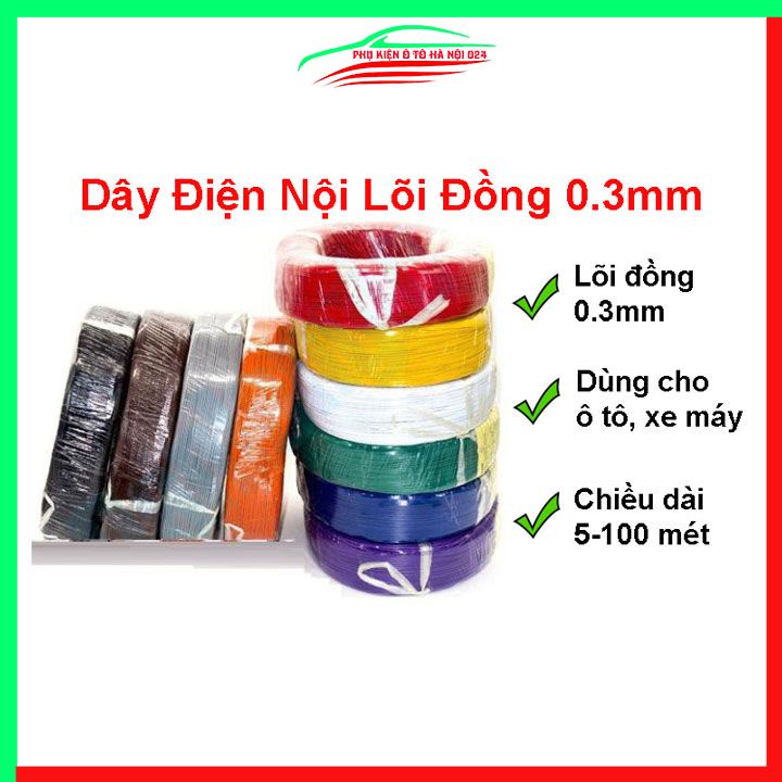 Dây điện nội mềm lõi 0.3mm chuyên dụng cho ô tô xe máy