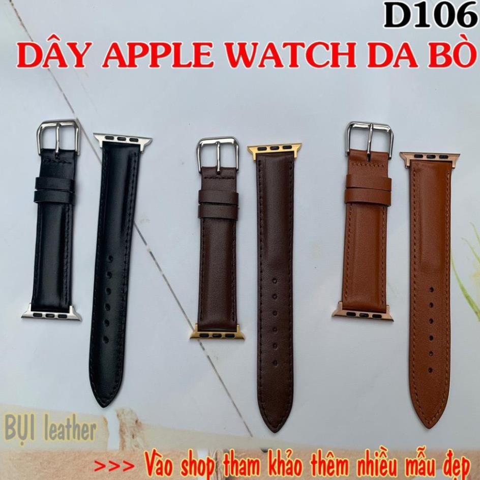 Dây Apple Watch da bò cao cấp D106-Da thật,BH 24tháng-Tặng kèm tool tháo;chốt;khóa[CÓ VIDEO]