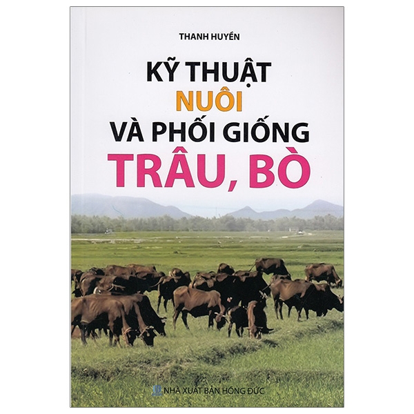 Sách - Kỹ Thuật Nuôi Và Phối Giống Trâu, Bò