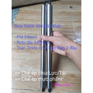 Rulo inox phi 24mm x 340mm trục 7mm có 2 bạc đạn 2 bên