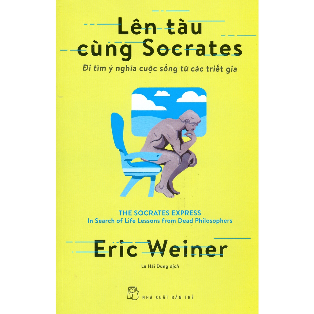 Sách - Lên Tàu Cùng Socrates: Đi Tìm Ý Nghĩa Cuộc Sống Từ Các Triết Gia