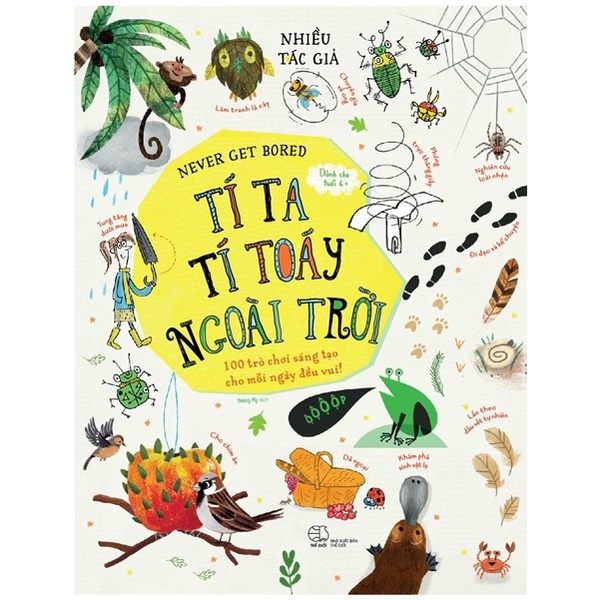 Sách - Never Get Bored - Tí Ta Tí Toáy Ngoài Trời