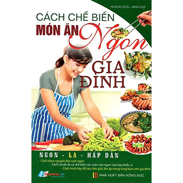 Sách - Cách Chế Biến Món Ăn Ngon Gia Đình - Ngon, Lạ, Hấp Dẫn