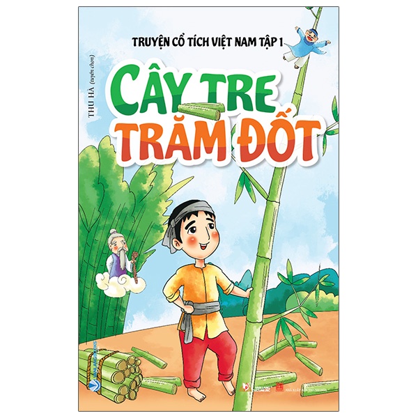 Sách - Truyện Cổ Tích Việt Nam Tập 1 - Cây Tre Trăm Đốt