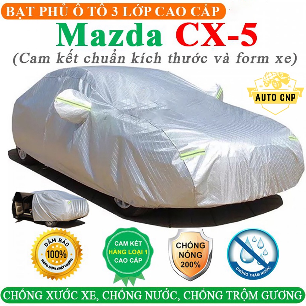 Bạt Phủ Xe Ô Tô MAZDA CX5 3 Lớp Ép Nhiệt Tráng Nhôm, Chống Nắng, Chống Mưa, Chống Cháy – AUTO CNP