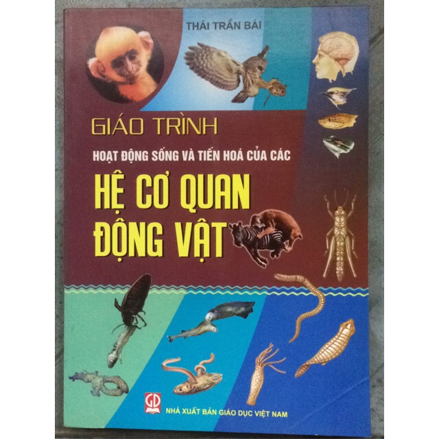 Sách - Giáo trình Hoạt động sống và tiến hoá của các Hệ cơ quan động vật