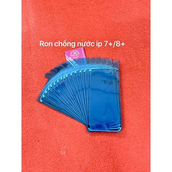 ron chống nước 6s/6splus/7G/8G/7plus/8plus/X/XS Max...