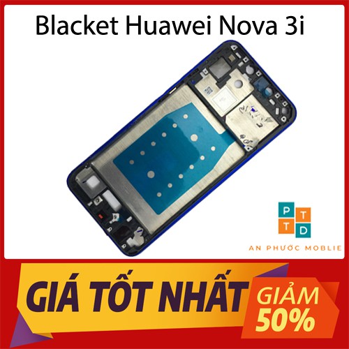 Blacket Khung xương Huawei Nova 3i