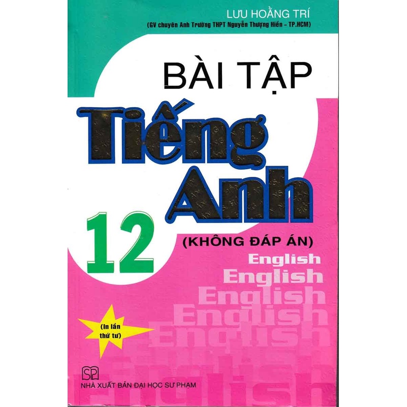 SÁCH - bài tập tiếng anh 12 - chương trình hiện hành