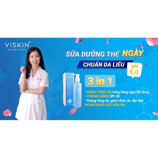 SỮA DƯỠNG THỂ NGÀY - NÂNG TÔNG DA VISKIN pH 6.0