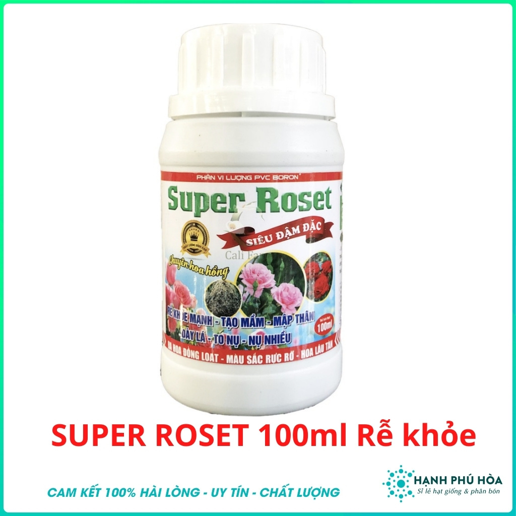 Phân Bón Chuyên Dùng Hoa Hồng SUPER ROSET 100ml Rễ khỏe - Tạo Mầm - Mập Thân - Dày Lá - To Nụ - Nụ Nhiều - Màu Sắc đẹp