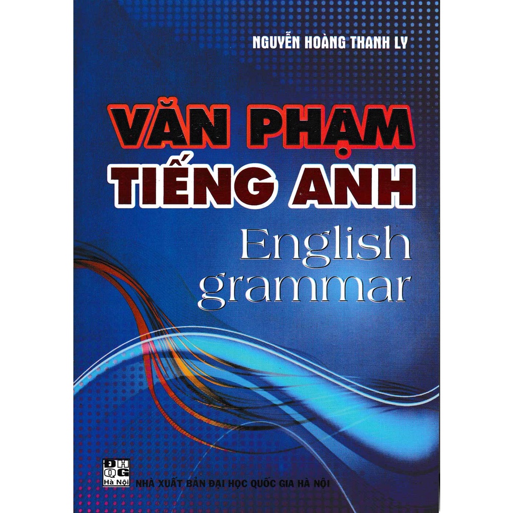 Sách - Văn Phạm Tiếng Anh (Nguyễn Hoàng Thanh Ly- HA)