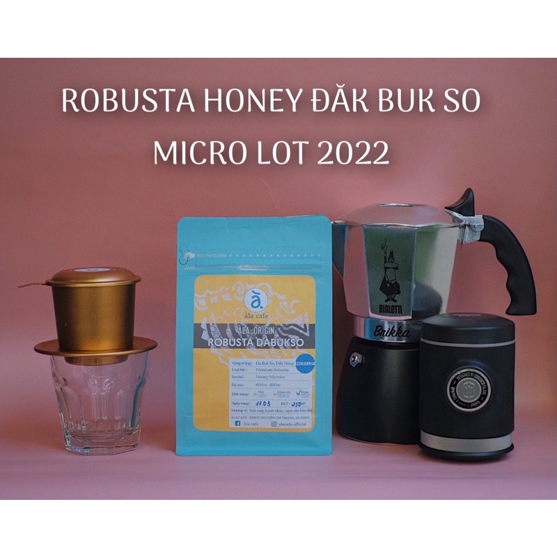 Cà phê Robusta Honey nguyên chất Đăk Buk So Micro lot pha máy/ pha phin