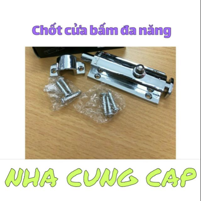 (GIÁ HỦY DIỆT) CHỐT CỬA BẤM ĐA NĂNG