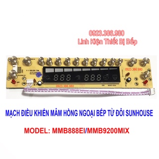 Mạch điều khiển mâm hồng ngoại bếp từ đôi sunhouse mmb888ei mmb9200mix