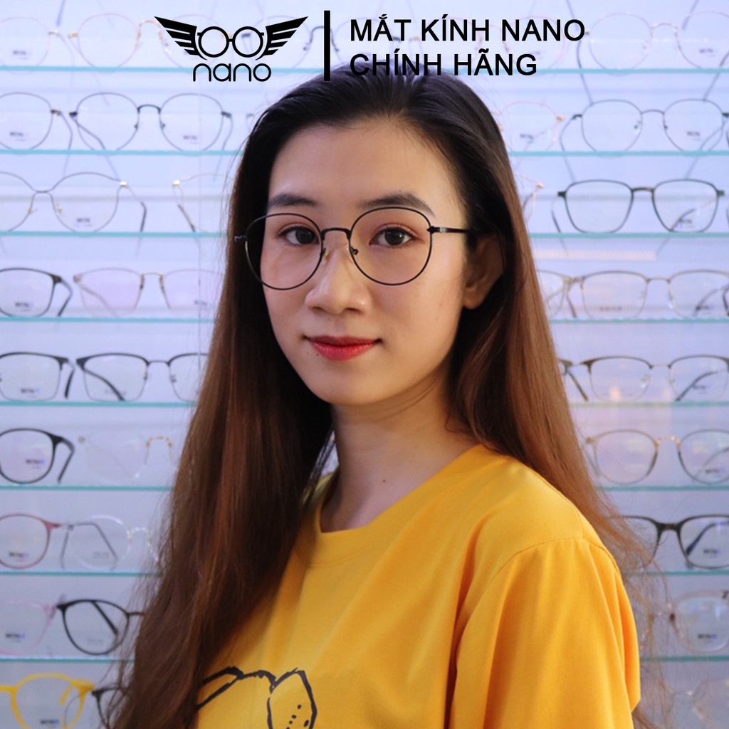 Gọng kính cận nữ nam tròn to NANO 1102 chống trầy xước chống tia UV phong cách thời trang chính hãng