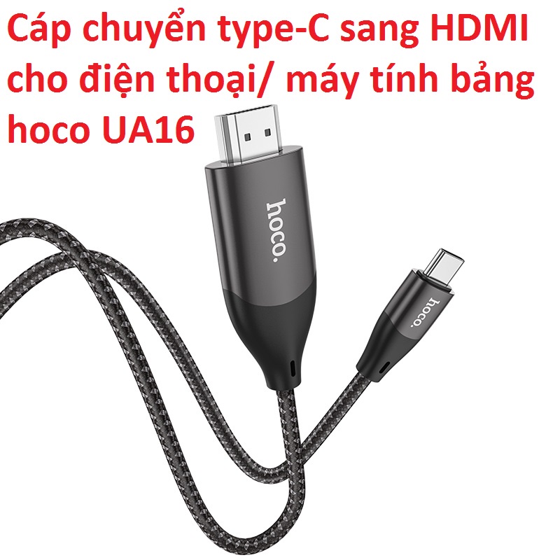 Cáp chuyển type-C sang HDMI cho điện thoại/ máy tính bảng hoco UA16