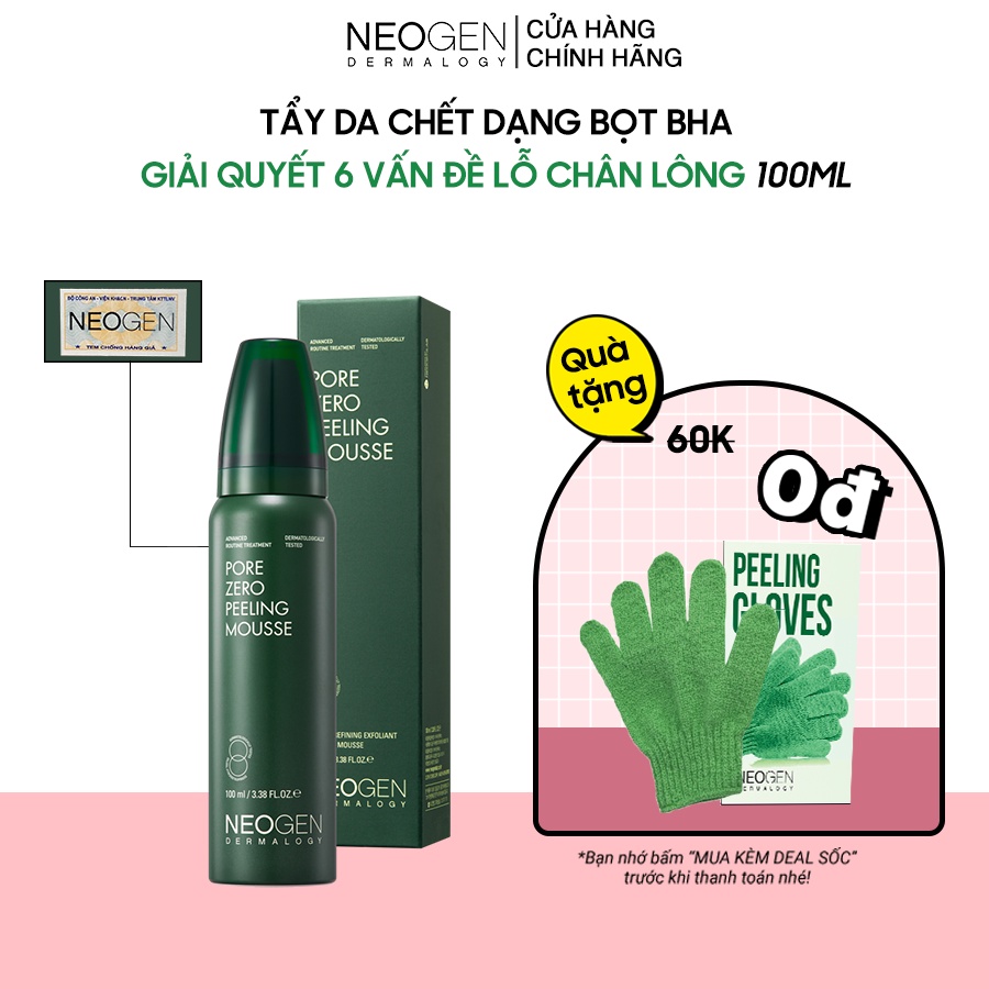 Tẩy Da Chết Bọt Mịn BHA Pore Zero Peeling Mousse Neogen Dermalogy 100ml