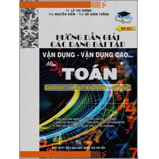 Hướng Dẫn Giải Các Bài Tập Vận Dụng Môn Toán (Tập 1, 2, 3)