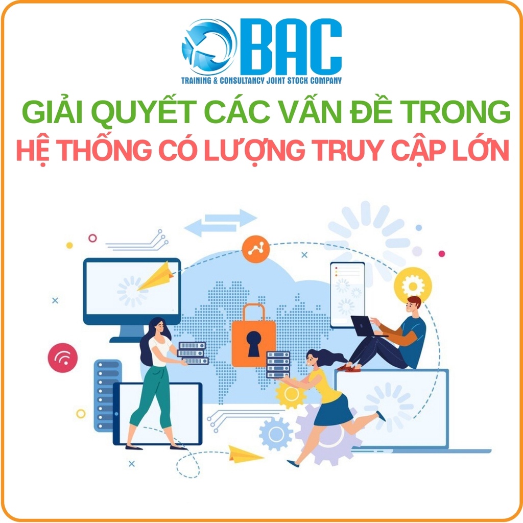 KHÓA HỌC GIẢI QUYẾT CÁC VẤN ĐỀ TRONG HỆ THỐNG CÓ LƯỢNG TRUY CẬP LỚN