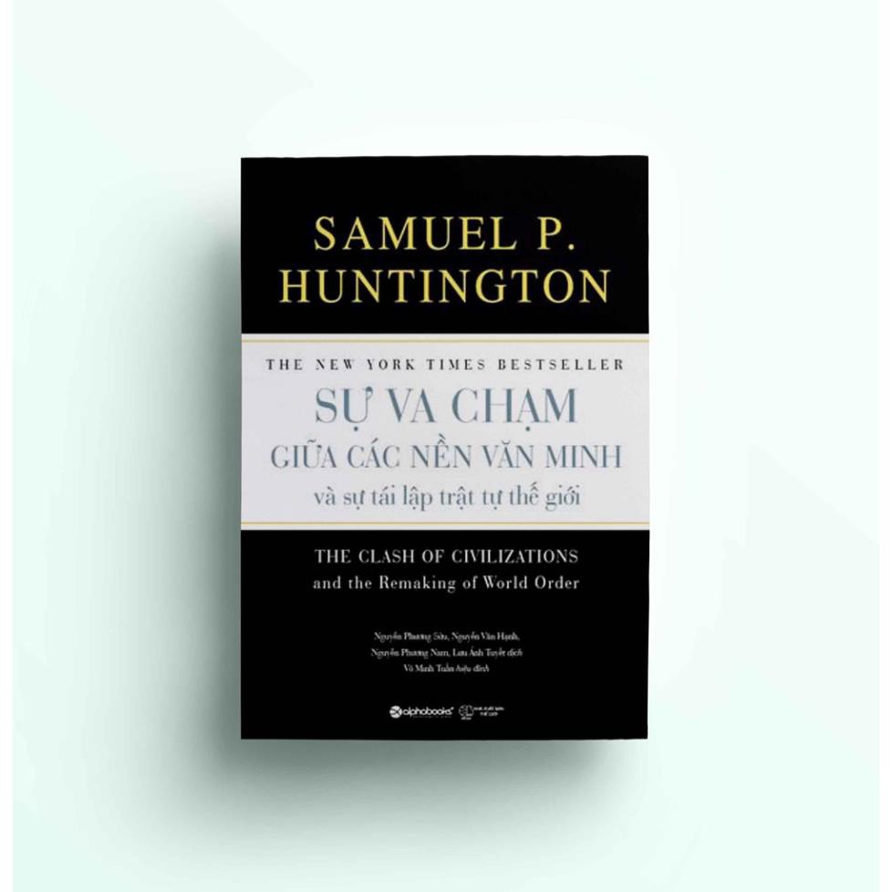 Sách - Sự va chạm giữa các nền văn minh và sự tái lập trật tự thế giới (bìa cứng) [AlphaBooks] | WebRaoVat - webraovat.net.vn