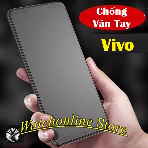 Cường lực Chống vân tay cho Vivo V15 Y12 Y12s Y21 Y21s Y50 Y51 Y22s Y02s Y16 V23e Y33 Y33s Y20 Y20s Y17 Y19 Y35 Y11s