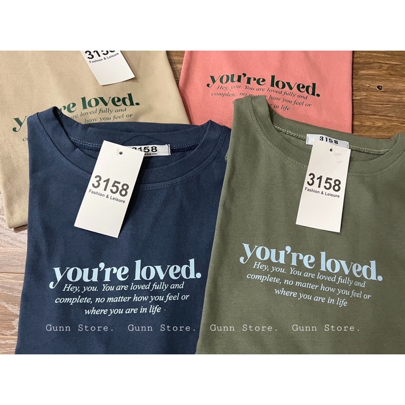 Áo Thun 3158 YOU’RE LOVED Form Rộng Unisex Chất Cotton Khô Loại 1 - GUNN