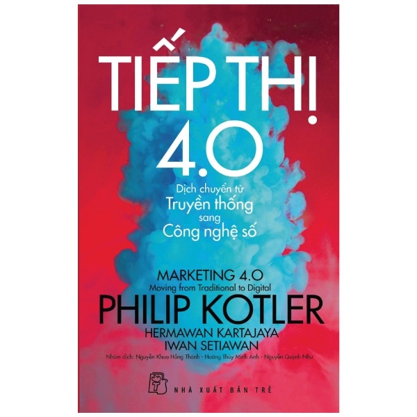 Sách - P.Kotler Tiếp thị 4.0 - Dịch Chuyển Từ Truyền Thống Sang Công Nghệ Số