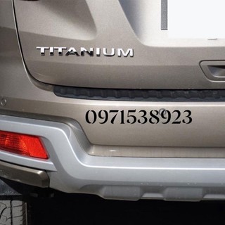 Logo chữ TITANIUM dành cho ford everest, ecosport, ranger focus