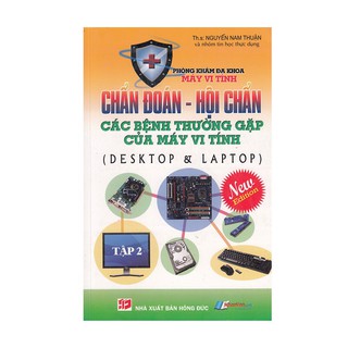 Chẩn Đoán - Hội Chẩn Các Bệnh Thường Gặp Của Máy Vi Tính (Tập 1-2)