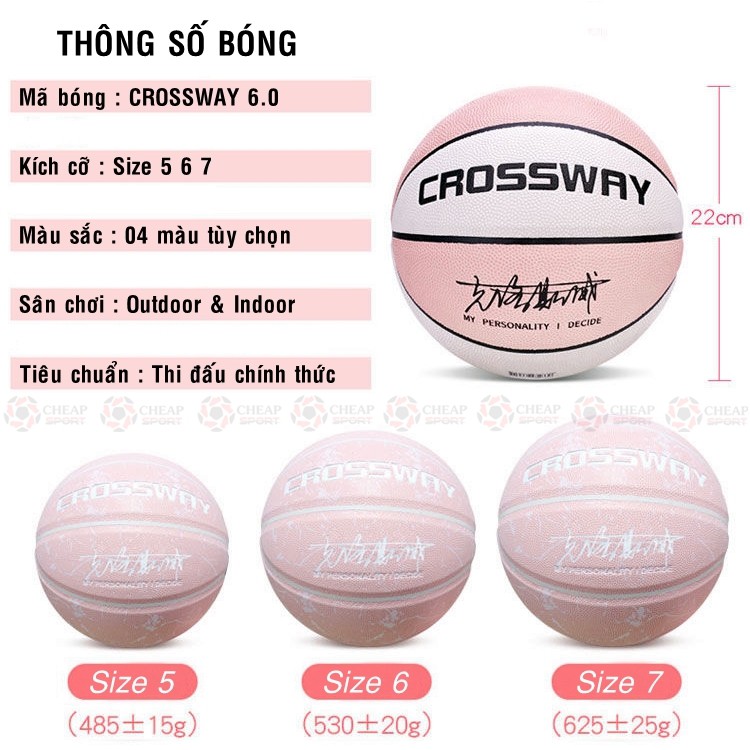 Bóng Rổ Da Chính Hãng CrossWay 6.0 Size 6 7 Đủ Size Nam Nữ Da PU Cao Cấp Thi Đấu Sân Outdoor &amp; Indoor