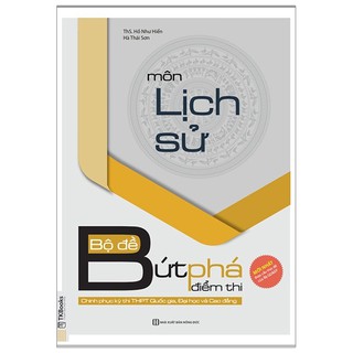 Bộ Đề Bứt Phá Điểm Thi Môn Lịch Sử