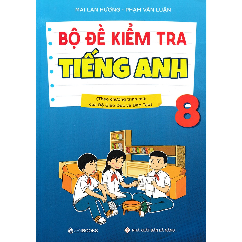 Sách - Bộ Đề Kiểm Tra Tiếng Anh 6,7,8 ,9(CT Mới Của Bộ GD-ĐT) - Mai Lan Hương