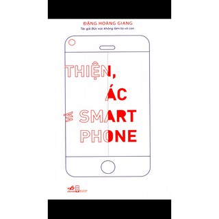 Sách - Thiện, Ác Và Smartphone