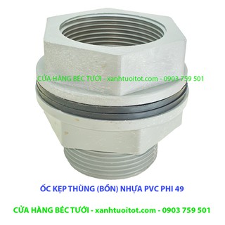 Bộ 4 ốc ép thùng - bồn bằng nhựa pvc phi 49