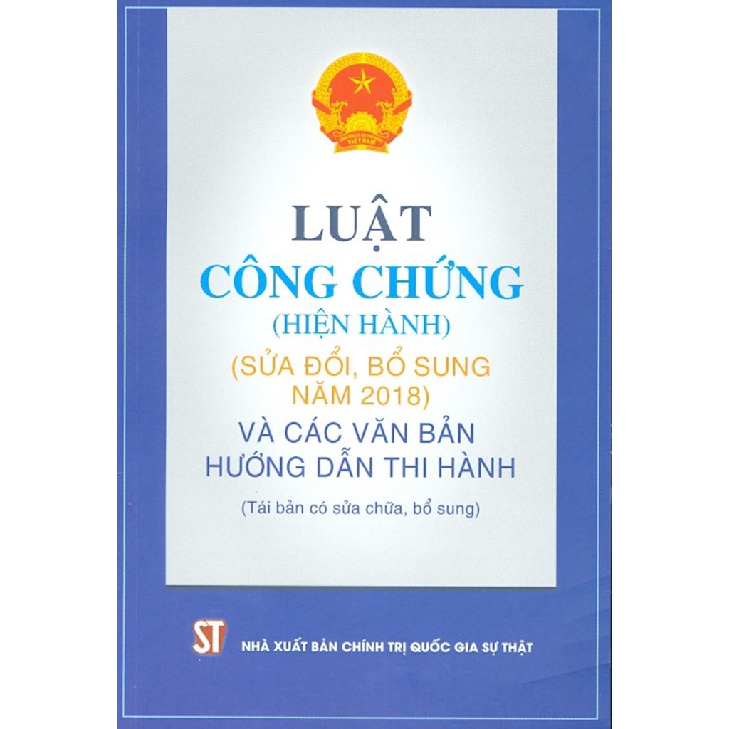 Sách - Luật Công Chứng (Hiện Hành) (Sửa Đổi, Bổ Sung Năm 2018) Và Các Văn Bản Hướng Dẫn Thi Hành | BigBuy360 - bigbuy360.vn