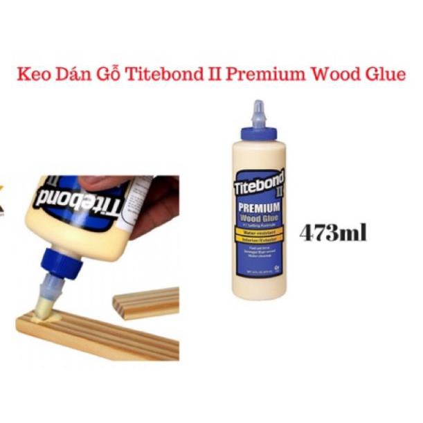 Keo ghép gỗ Titebond II Premium Wood Glue 473ml