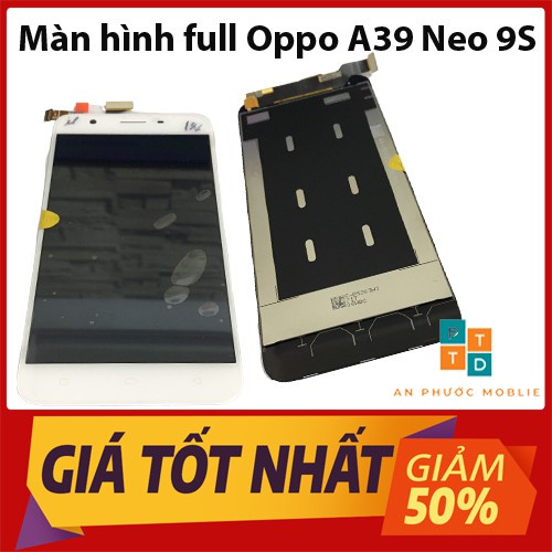 Màn hình full bộ Oppo A39 (Neo 9S) Hàng Cao Cấp