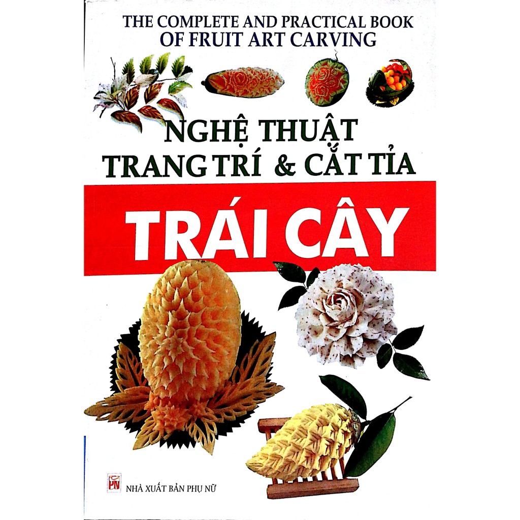 Sách - Nghệ Thuật Trang Trí & Cắt Tỉa Trái Cây