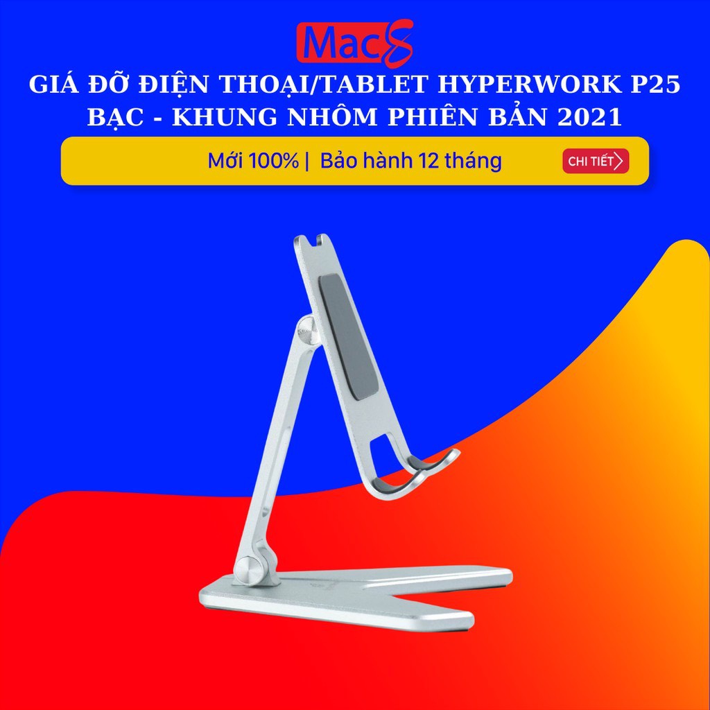 Giá đỡ Điện thoại/Tablet HyperWork P25 Bạc - Khung nhôm phiên bản 2021