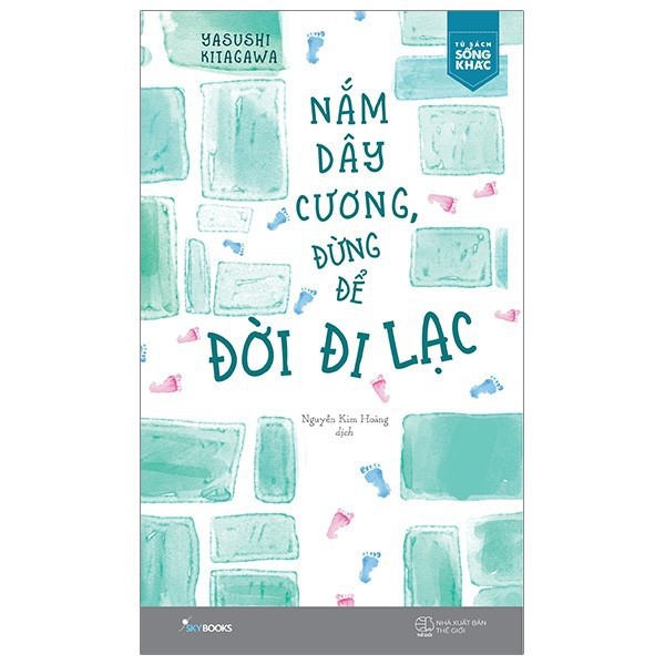 Nắm Dây Cương Đừng Để Đời Đi Lạc