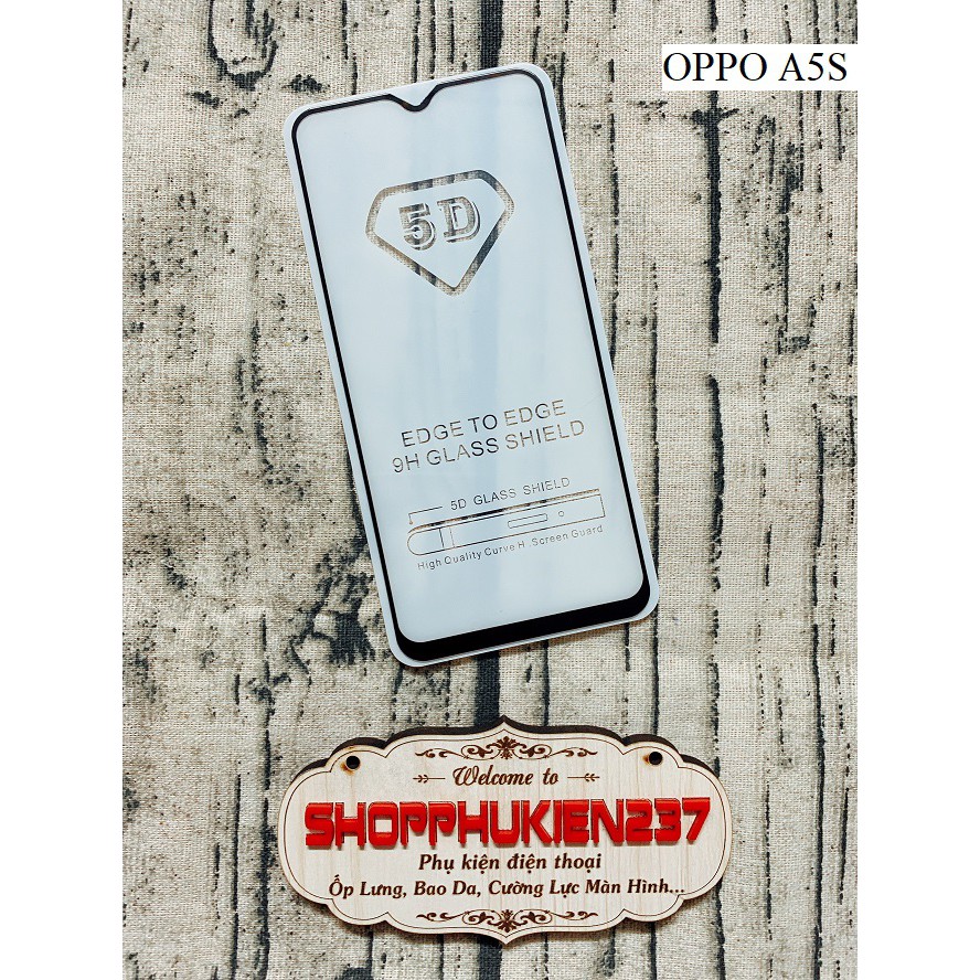 [Freeship toàn quốc từ 50k] Kính Cường Lực Oppo A5s Cường Lực Full Màn 5D , 6D , 11D Cao Cấp