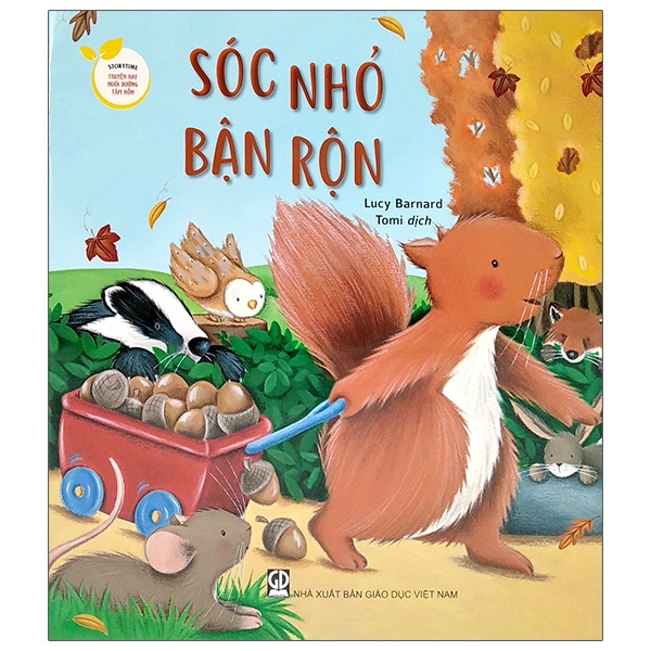 Sách Storytime - Truyện Hay Nuôi Dưỡng Tâm Hồn - Sóc Nhỏ Bận Rộn | BigBuy360 - bigbuy360.vn