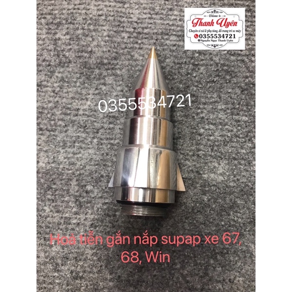 HOẢ TIỄN GẮN NẮP SUPAP XE 67,68,WIN INOX