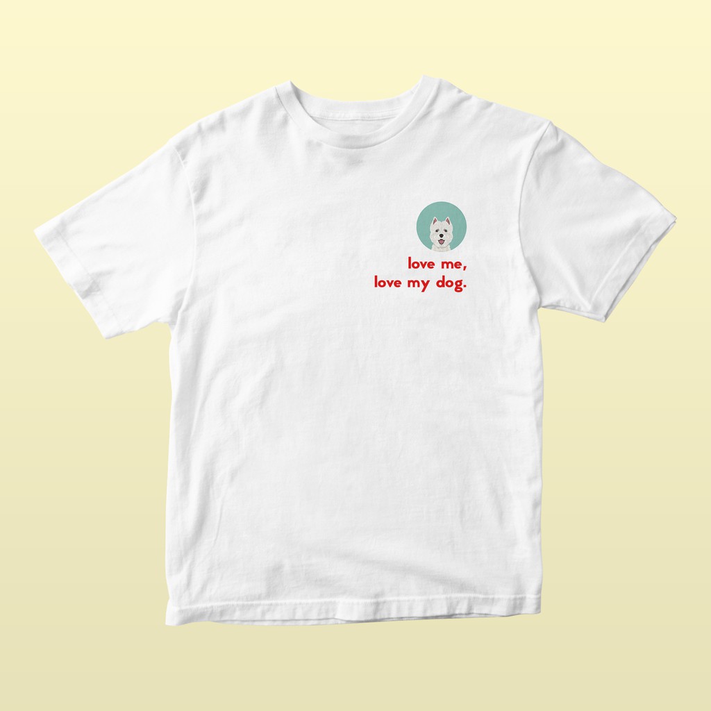 Áo Thun In Hình Love me, love my dog - Jamie-highland-terrier
