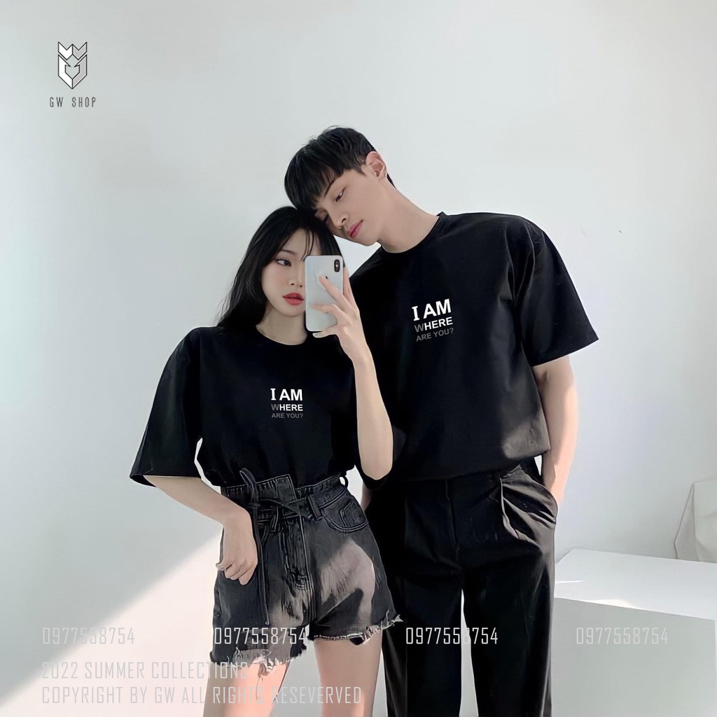 Áo thun đôi nam nữ , đồ cặp đôi Unisex I Am Here , Where Are You tay lỡ form rộng - GW Shop