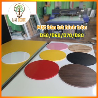 Mặt bàn tròn [FREE SHIP] D50, D60, D70, D80 Gỗ MDF Thái Lan & Gỗ tự nhiên Liki Decor