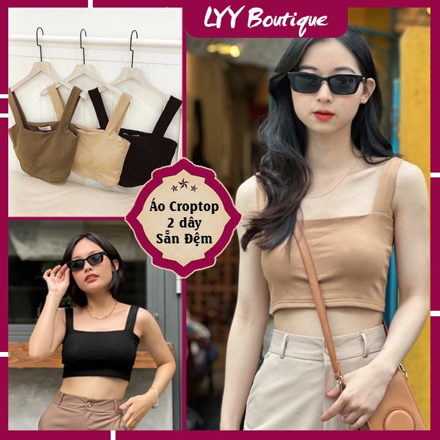 Áo croptop 2 dây bản to có sẵn đệm mút ngực freesize 3 mày chất đẹp LYY BOUTIQUE