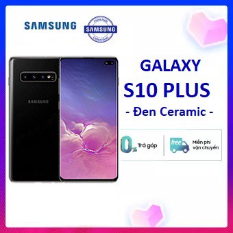 Điện thoại Samsung Galaxy S10 Plus (8GB/128GB) - Hàng Chính Hãng